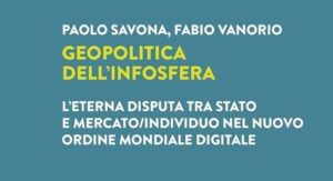 Recensione: Geopolitica dell’Infosfera