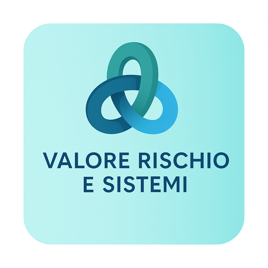 Valore Rischio e Sistemi: qualcosa di nuovo sta prendendo forma